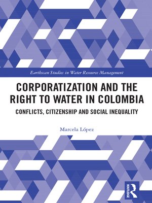 cover image of Corporatization and the Right to Water in Colombia